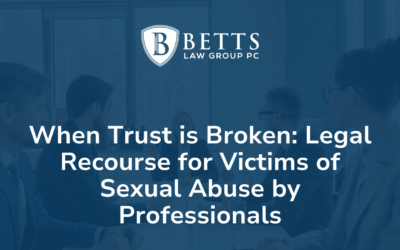 When Trust is Broken: Legal Recourse for Victims of Sexual Abuse by Professionals