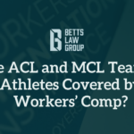 Are ACL and MCL Tears in Athletes Covered by Workers’ Comp? - Betts Law Group