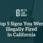 Illegally Fired in California - Betts Law Group