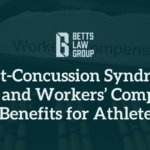 Post-Concussion Syndrome and Workers’ Comp Benefits for Athletes - betts law group
