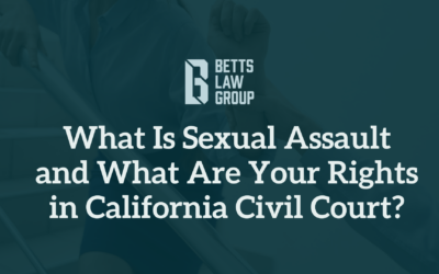 What is Sexual Assault and What Are Your Rights in California Civil Court?